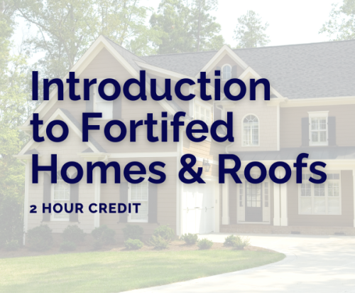 Intro to Fortified Homes & Roofs | 8/4/25 | 1:30p-3:30p (2hrs) | Home Inspection